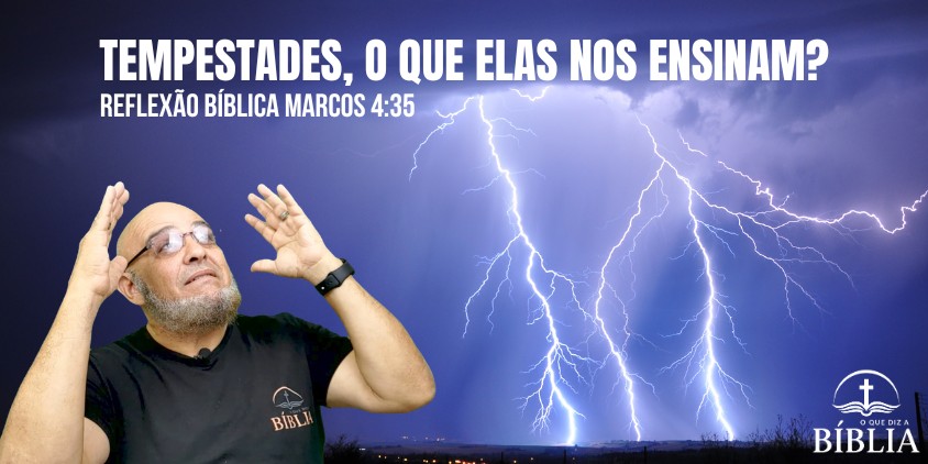Tempestades, o Que Elas nos Ensinam?