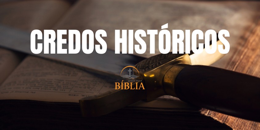Credos Históricos. Descubra como a firmeza na crença e o compromisso com os ensinamentos sagrados protegem a integridade da igreja.
