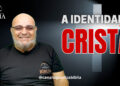 A Identidade Cristã na Palavra de Deus