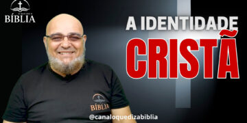 A Identidade Cristã na Palavra de Deus