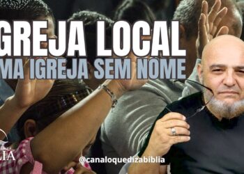 A Igreja Local – Um Movimento Sectário