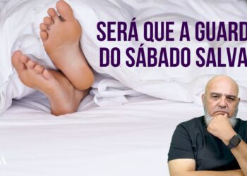 Será que a guarda do sábado salva?